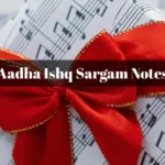 Aadha Ishq Sargam Notes