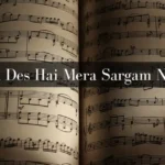 Aisa Des Hai Mera Sargam Notes