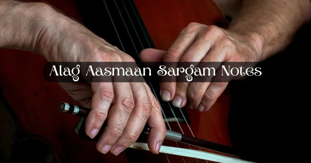 Alag Aasmaan Sargam Notes