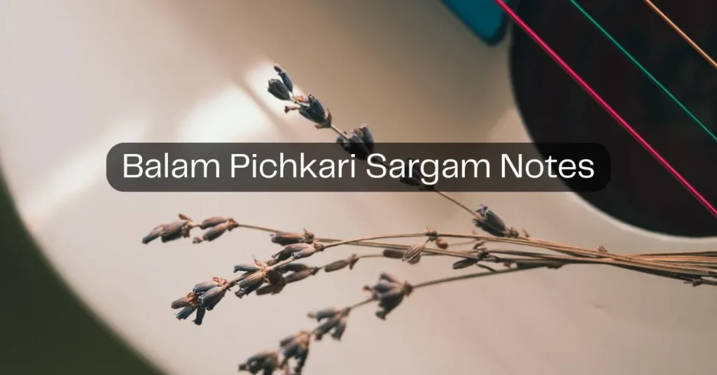 Balam Pichkari Sargam Notes