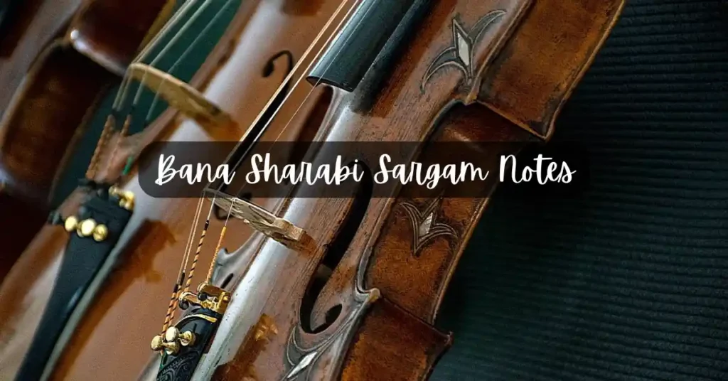 Bana Sharabi Sargam Notes