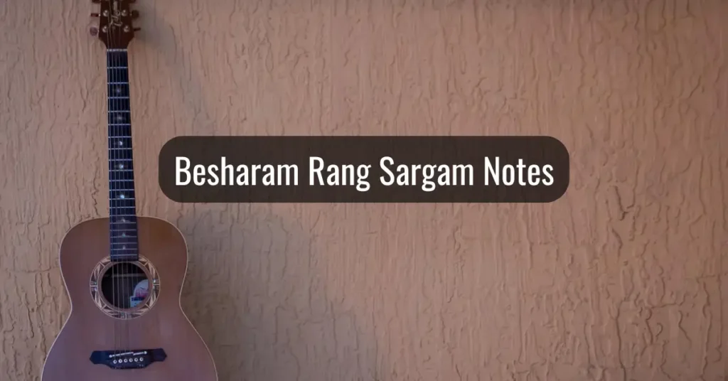 Besharam Rang Sargam Notes