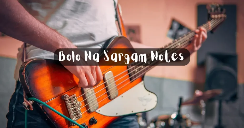 Bolo Na Sargam Notes
