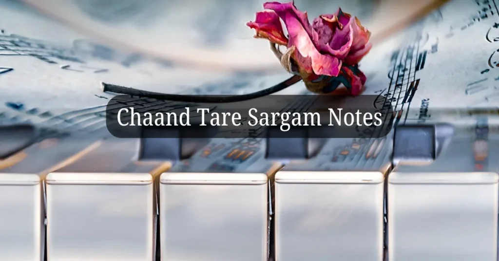 Chaand Tare Sargam Notes