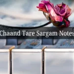 Chaand Tare Sargam Notes