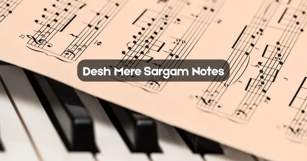 Desh Mere Sargam Notes