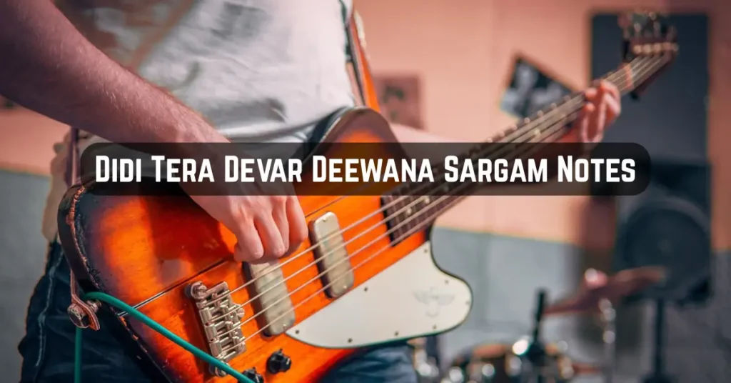 Didi Tera Devar Deewana Sargam Notes