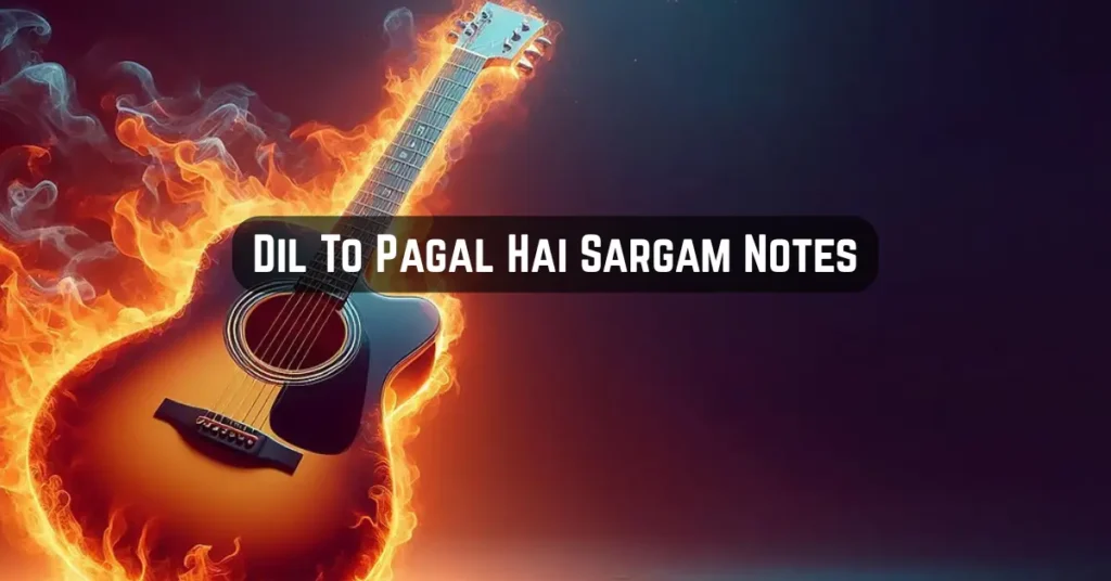 Dil To Pagal Hai Sargam Notes