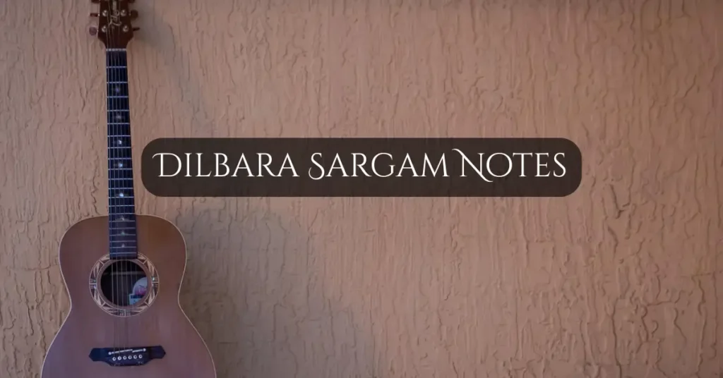 Dilbara Sargam Notes