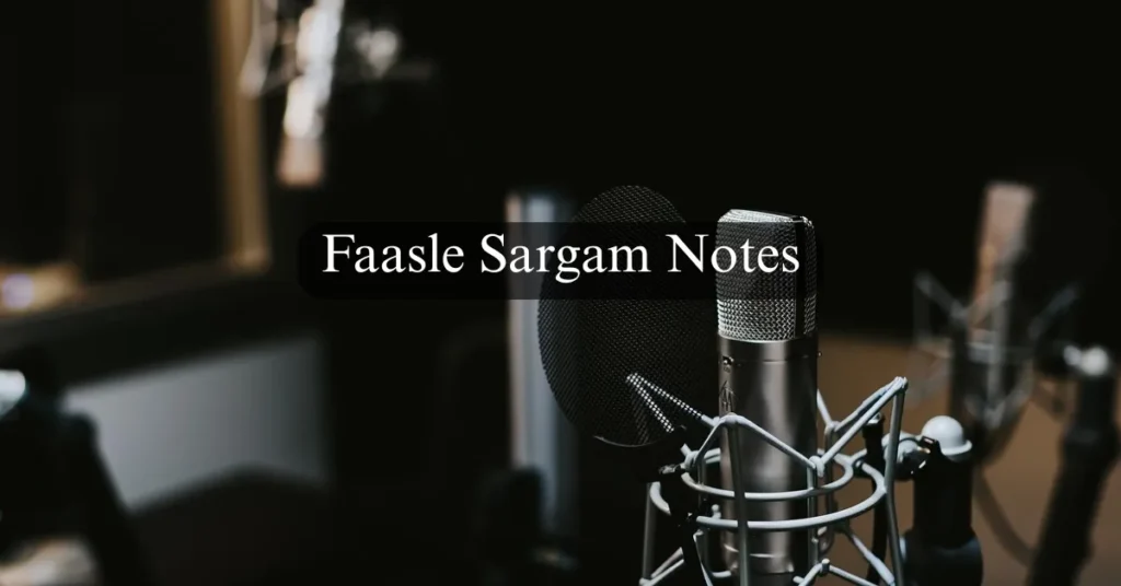 Faasle Sargam Notes