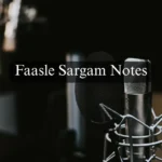 Faasle Sargam Notes