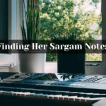 Finding Her Sargam Notes
