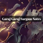 Garaj Garaj Sargam Notes