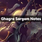 Ghagra Sargam Notes