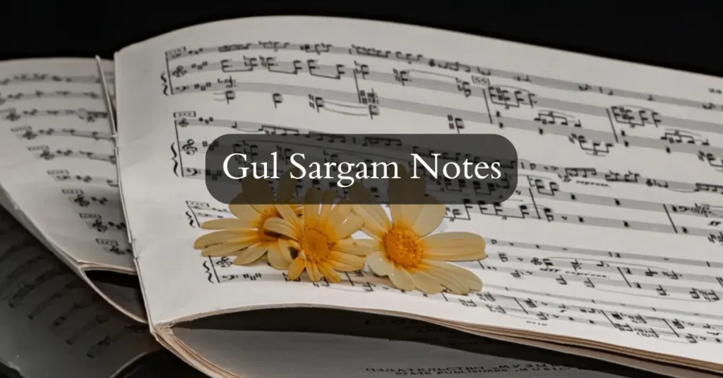 Gul Sargam Notes
