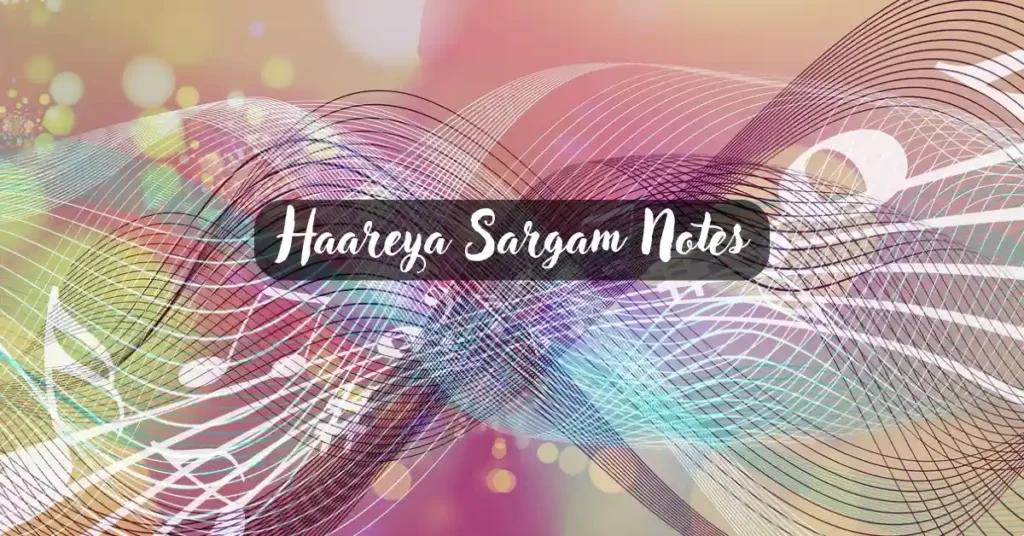 Haareya Sargam Notes