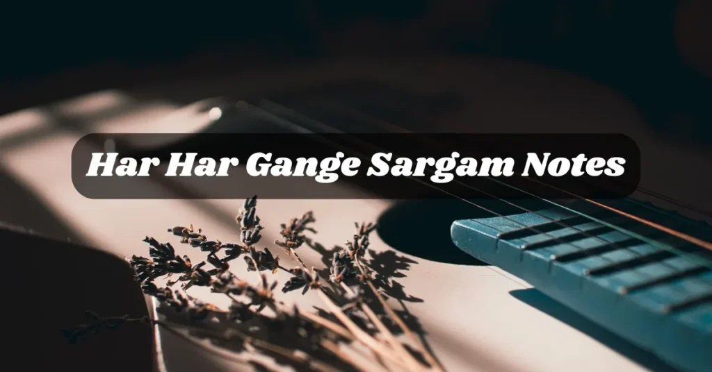 Har Har Gange Sargam Notes