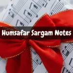 Humsafar Sargam Notes