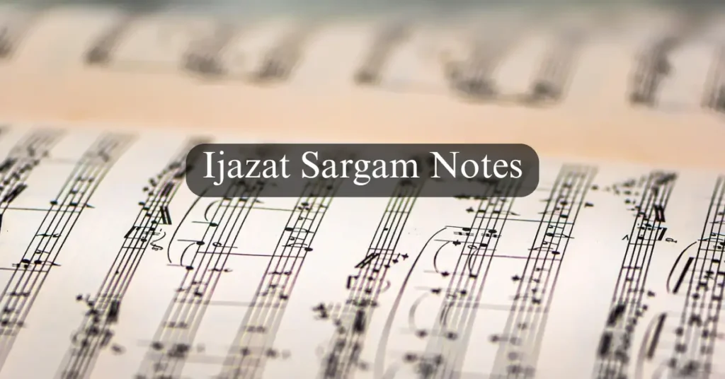 Ijazat Sargam Notes