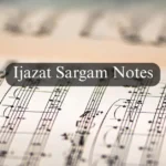 Ijazat Sargam Notes