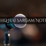 Ishq Hai Sargam Notes