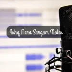 Ishq Mera Sargam Notes