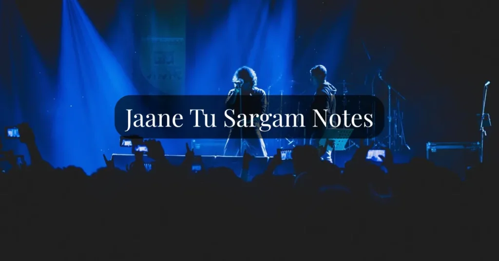 Jaane Tu Sargam Notes