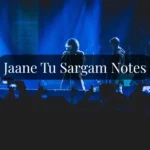 Jaane Tu Sargam Notes