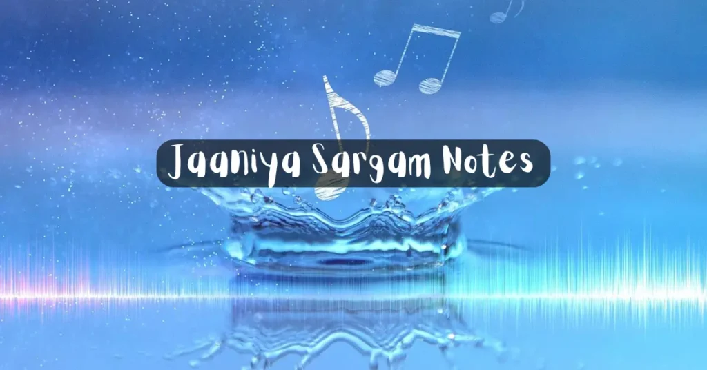 Jaaniya Sargam Notes