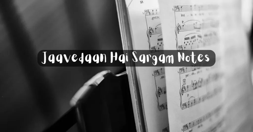 Jaavedaan Hai Sargam Notes