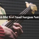Jab Bhi Teri Yaad Sargam Notes
