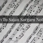 Jab Tu Sajan Sargam Notes