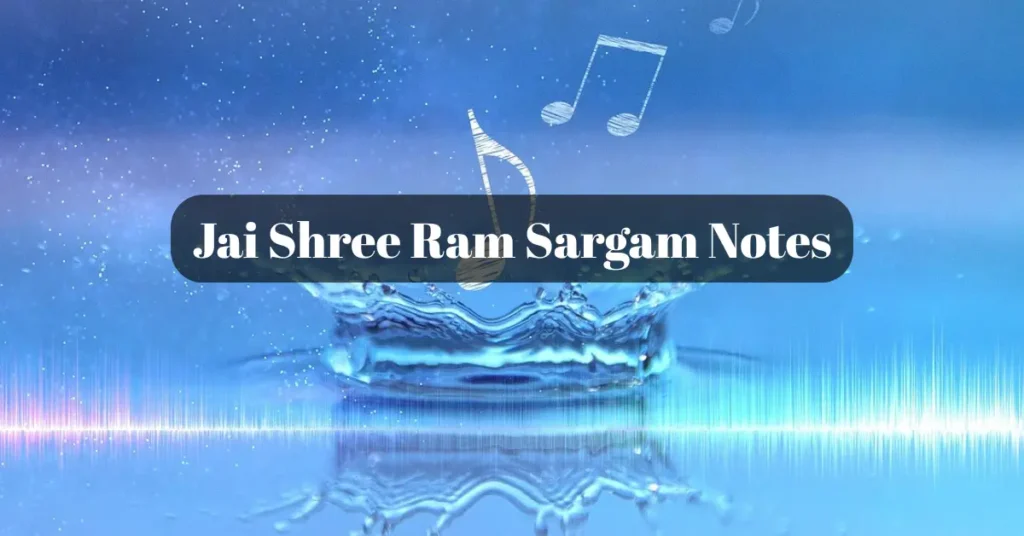 Jai Shree Ram Sargam Notes