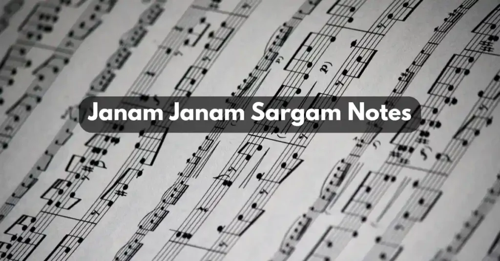 Janam Janam Sargam Notes