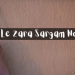 Jee Le Zara Sargam Notes