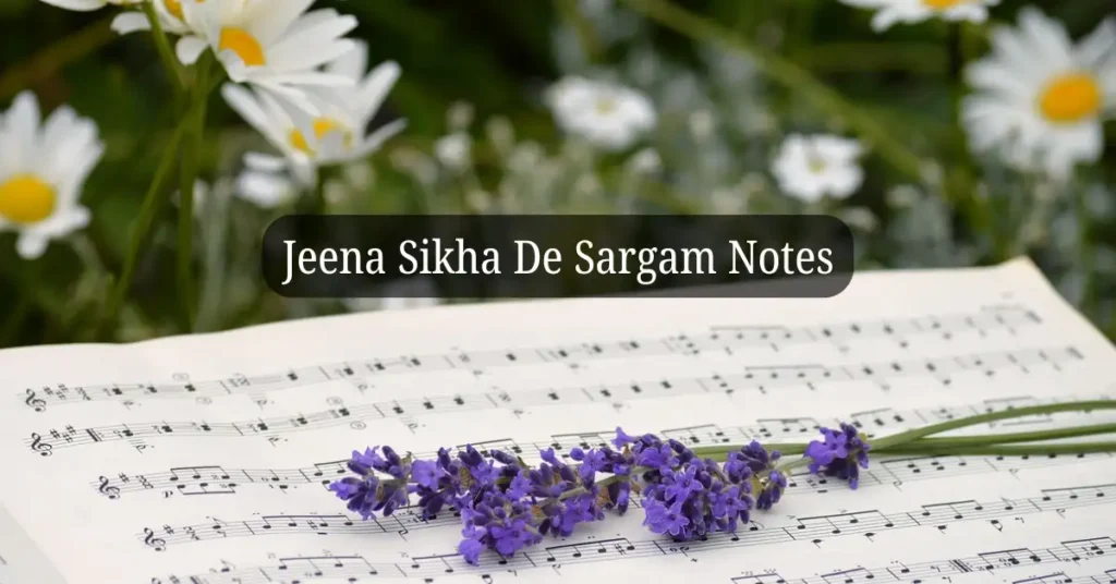 Jeena Sikha De Sargam Notes