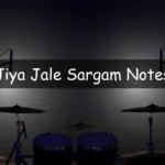 Jiya Jale Sargam Notes
