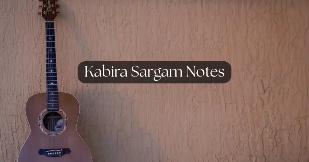 Kabira Sargam Notes