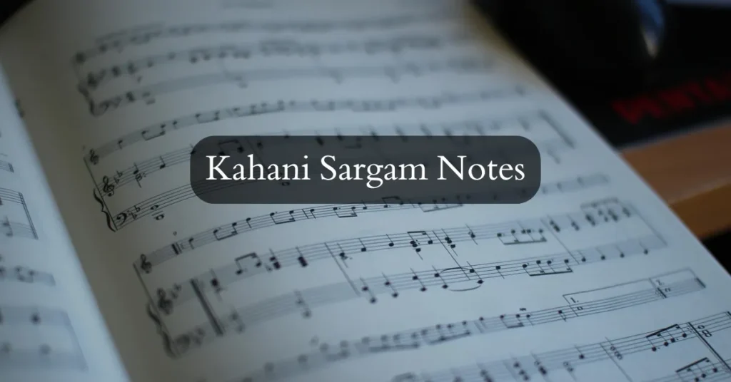 Kahani Sargam Notes