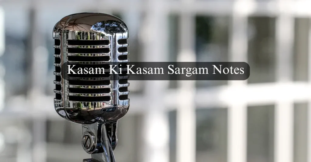 Kasam Ki Kasam Sargam Notes