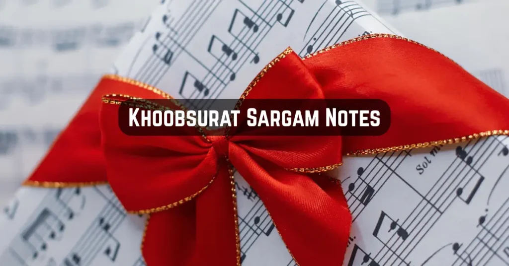 Khoobsurat Sargam Notes