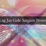 Lag Jaa Gale Sargam Notes