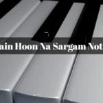 Main Hoon Na Sargam Notes
