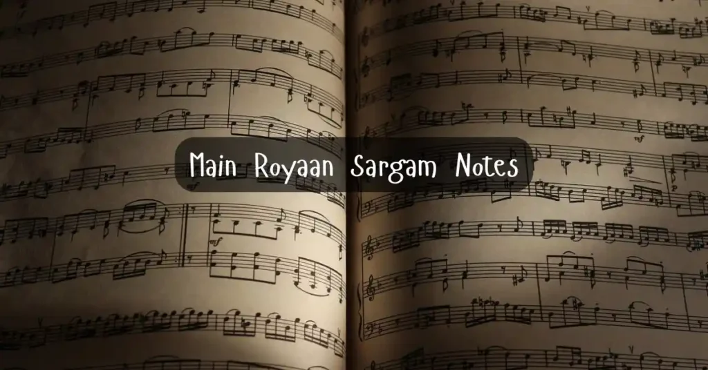 Main Royaan Sargam Notes