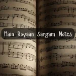 Main Royaan Sargam Notes