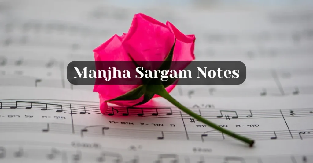 Manjha Sargam Notes