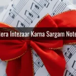 Mera Intezaar Karna Sargam Notes