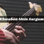Mere Khwabon Mein Sargam Notes
