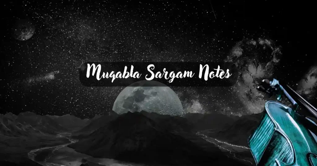 Muqabla Sargam Notes