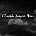Muqabla Sargam Notes